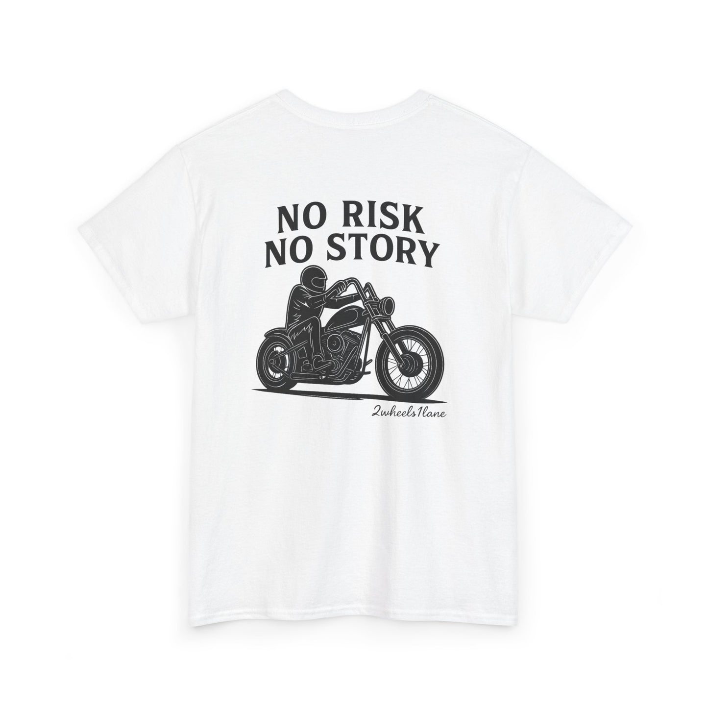 No Risk No Story Biker T-Shirt – Bold Motorcycle Graphic Tee, 2Wheels1Lane