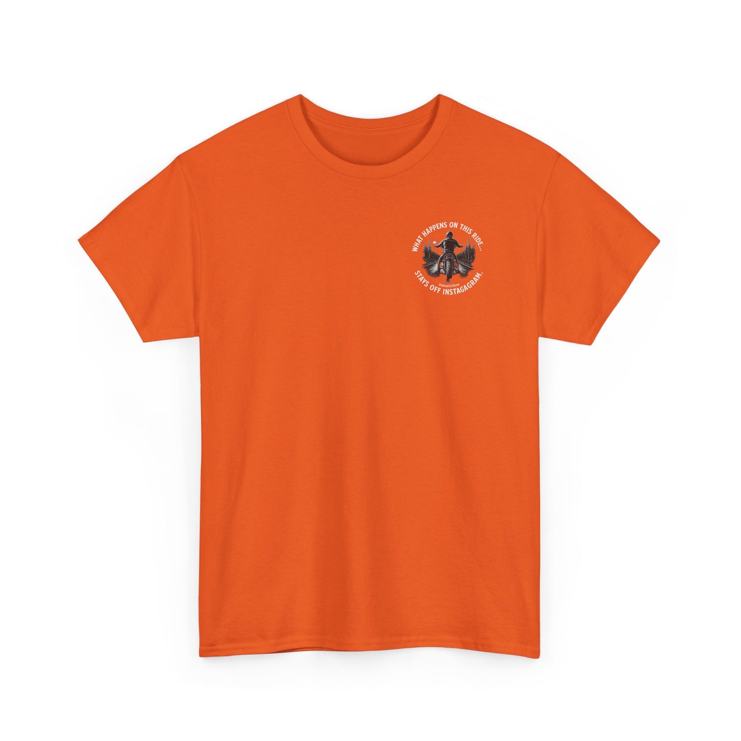Biker T-Shirt – Design 2 "What Happens on This Ride Stays Off Instagram" – 2Wheels1Lane Exclusive