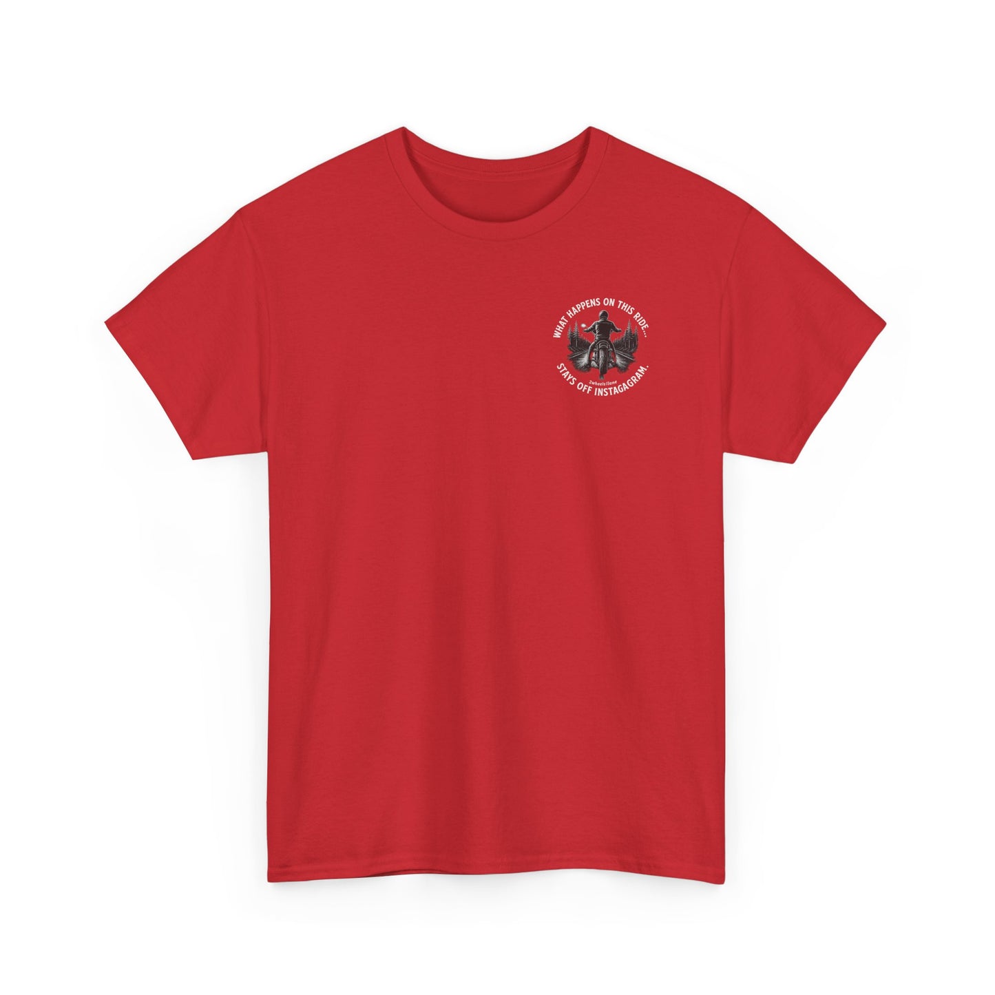 Biker T-Shirt – Design 2 "What Happens on This Ride Stays Off Instagram" – 2Wheels1Lane Exclusive