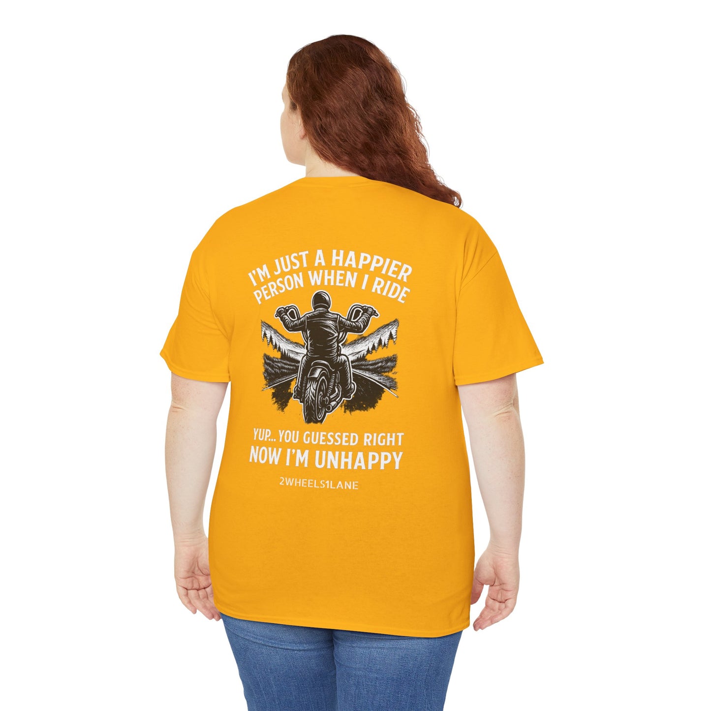 Unhappy Without the Ride” Tee – 2WHEELS1LANE Edition