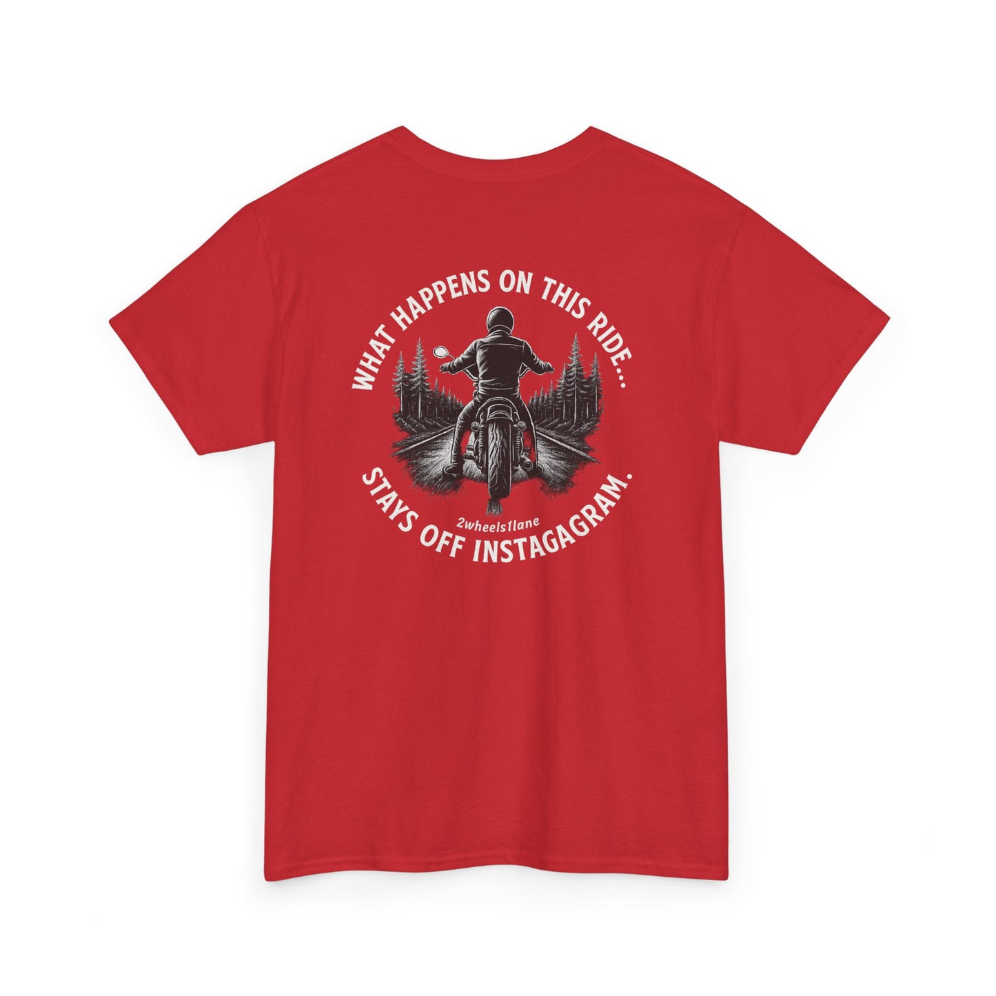 Biker T-Shirt – Design 2 "What Happens on This Ride Stays Off Instagram" – 2Wheels1Lane Exclusive
