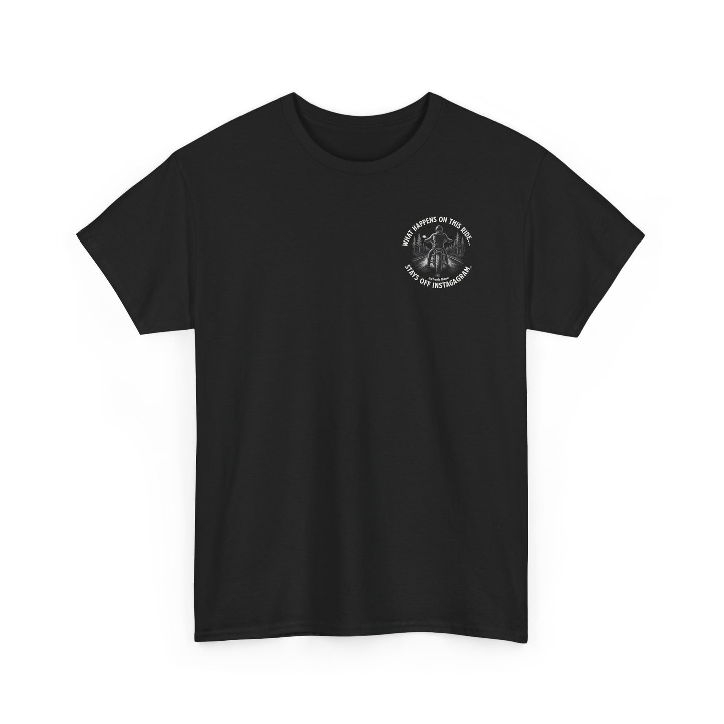 Biker T-Shirt – Design 2 "What Happens on This Ride Stays Off Instagram" – 2Wheels1Lane Exclusive