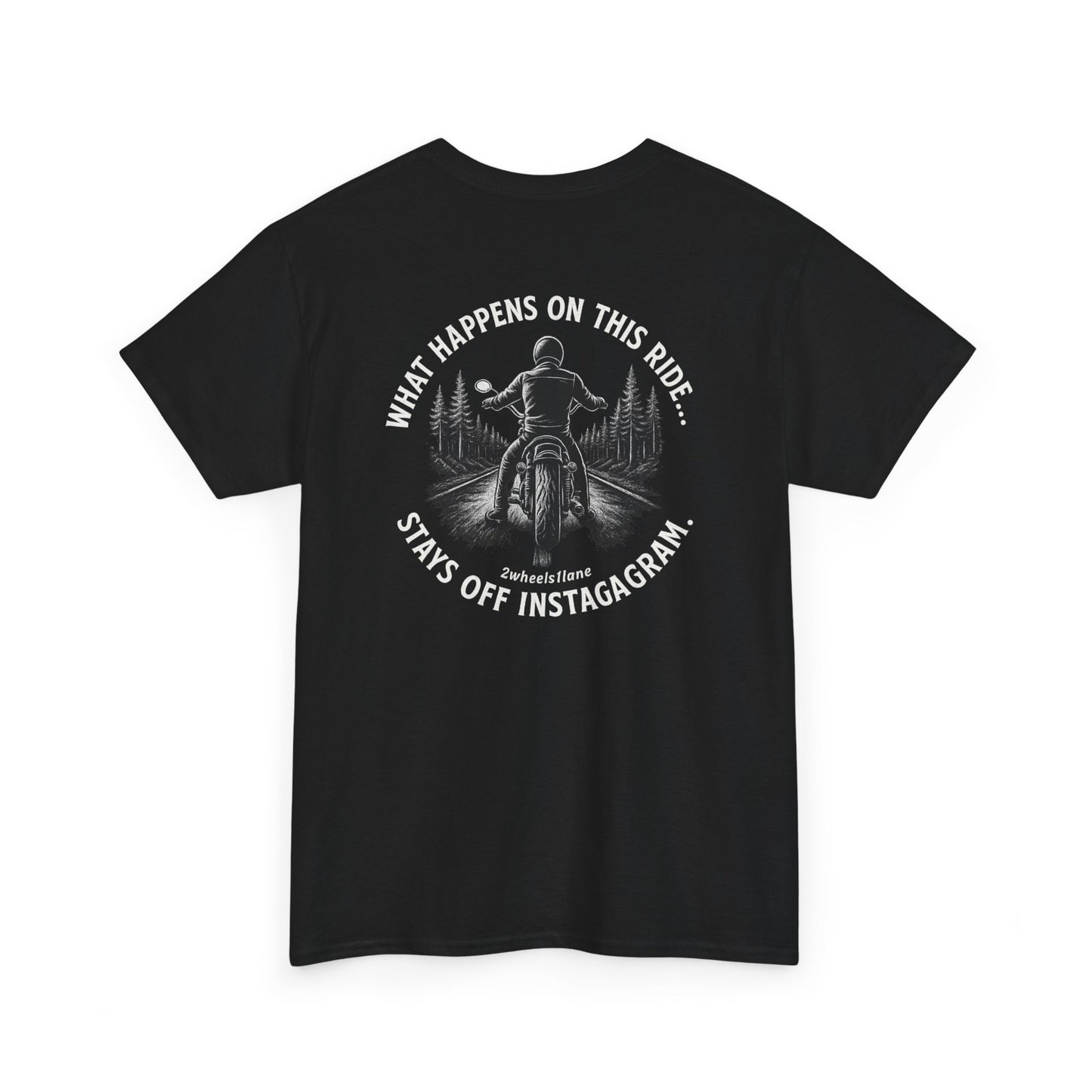 Biker T-Shirt – Design 2 "What Happens on This Ride Stays Off Instagram" – 2Wheels1Lane Exclusive