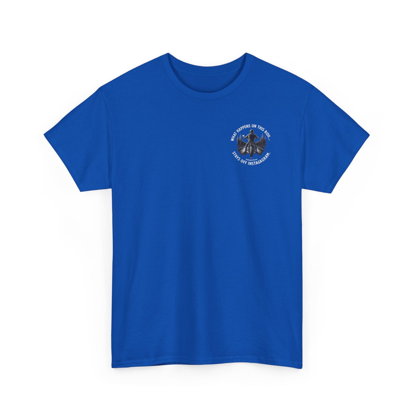 Biker T-Shirt – Design 2 "What Happens on This Ride Stays Off Instagram" – 2Wheels1Lane Exclusive