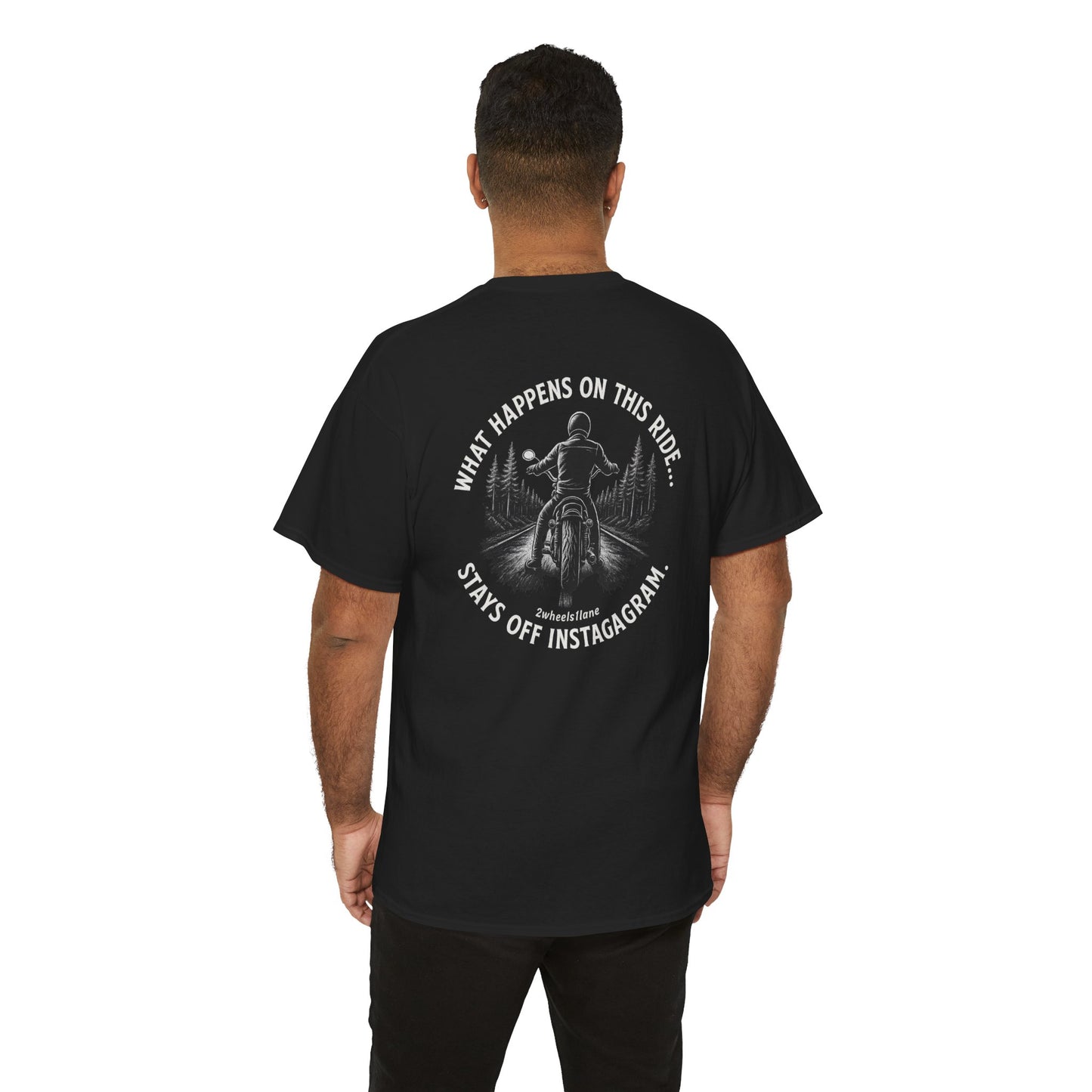 Biker T-Shirt – Design 2 "What Happens on This Ride Stays Off Instagram" – 2Wheels1Lane Exclusive