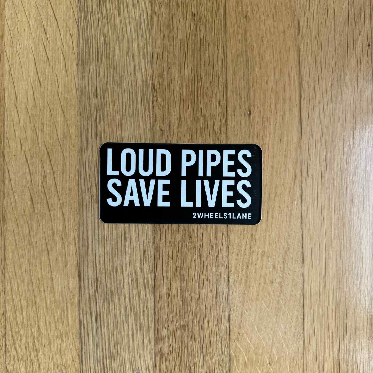 Loud Pipes Save Lives Sticker – 10×5cm Vinyl Decal for Bikers & Cars