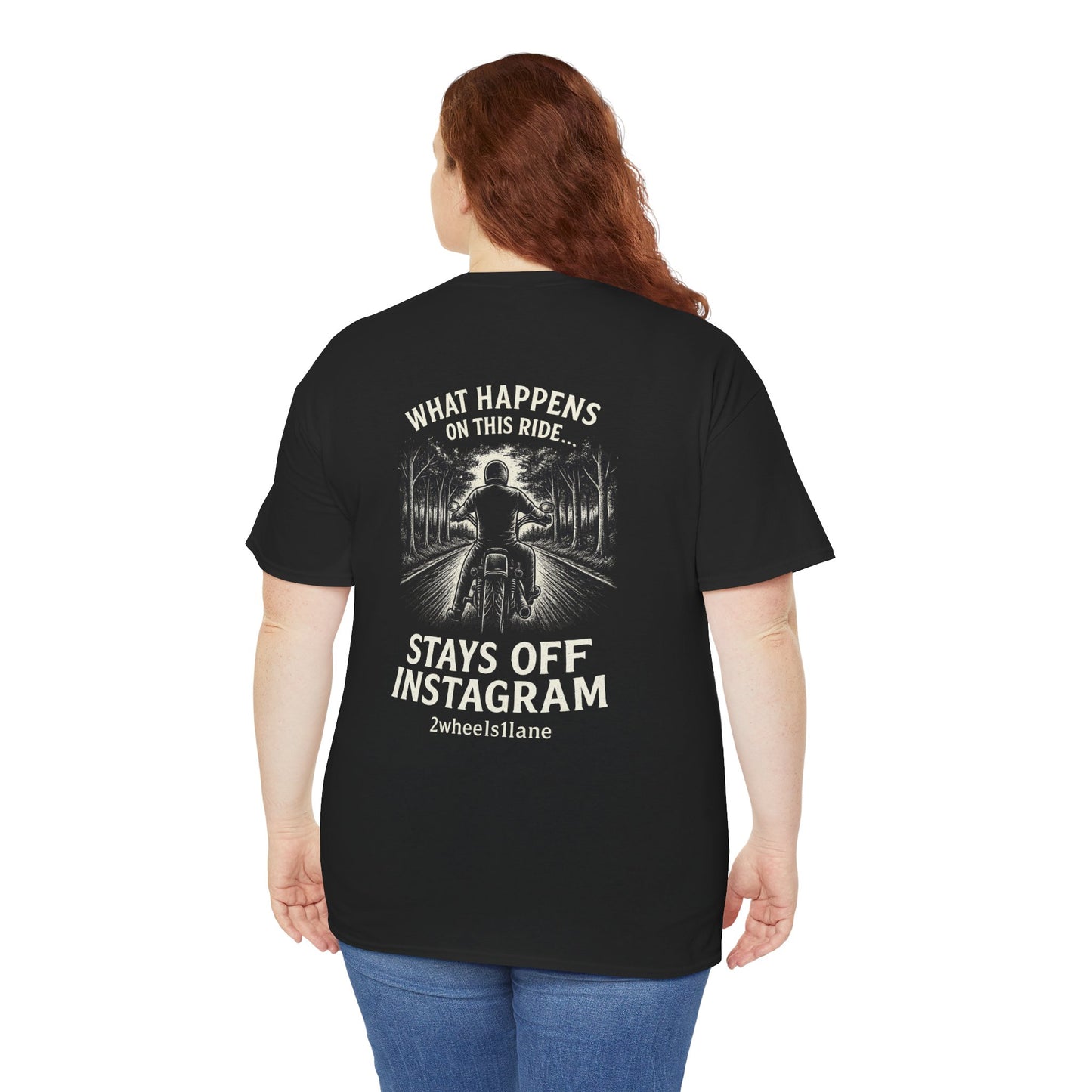 Biker T-Shirt – "What Happens on This Ride Stays Off Instagram" – 2Wheels1Lane Exclusive