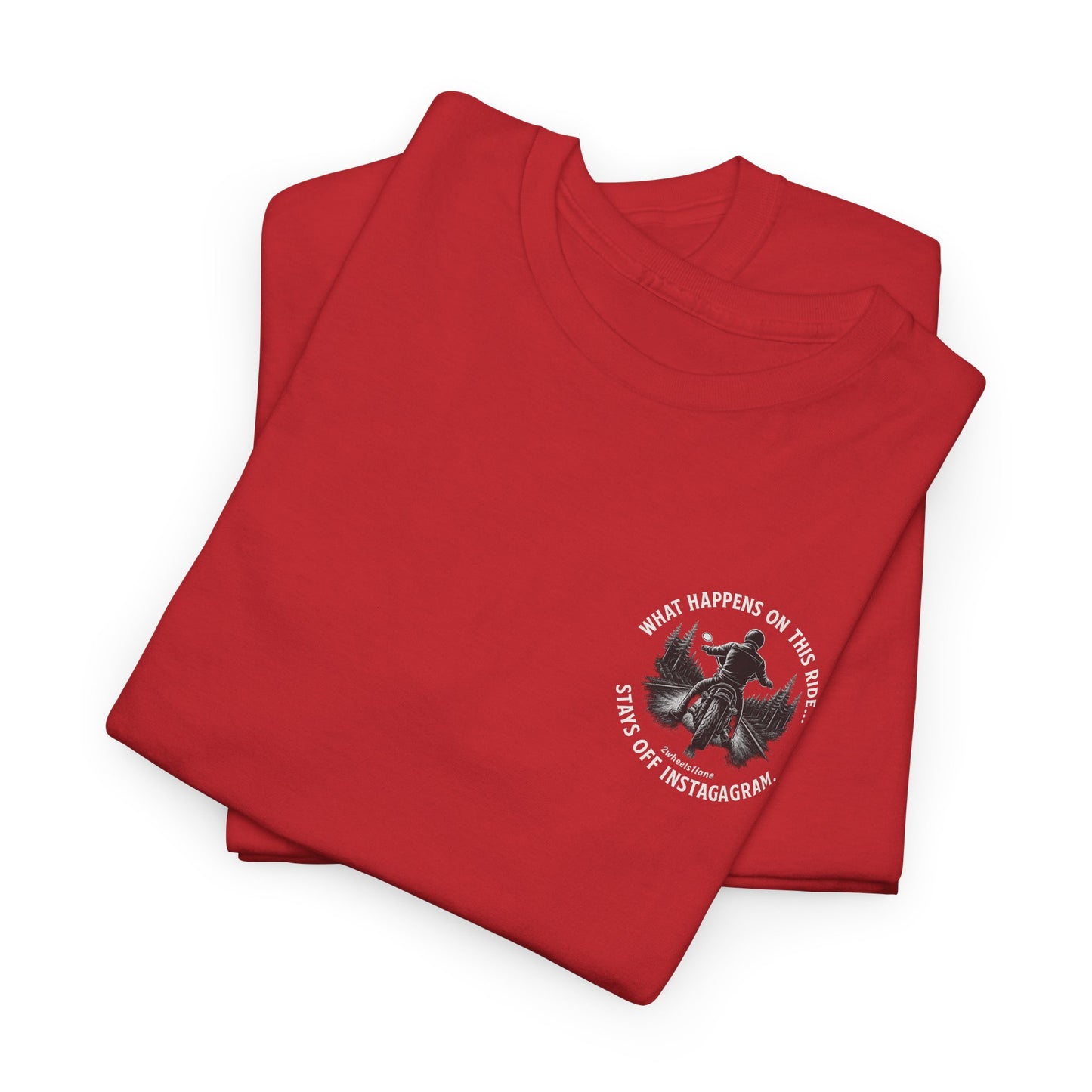 Biker T-Shirt – Design 2 "What Happens on This Ride Stays Off Instagram" – 2Wheels1Lane Exclusive