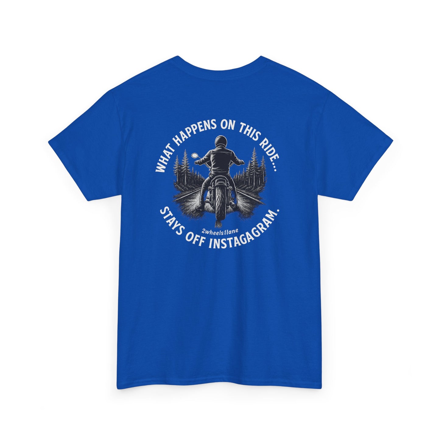 Biker T-Shirt – Design 2 "What Happens on This Ride Stays Off Instagram" – 2Wheels1Lane Exclusive