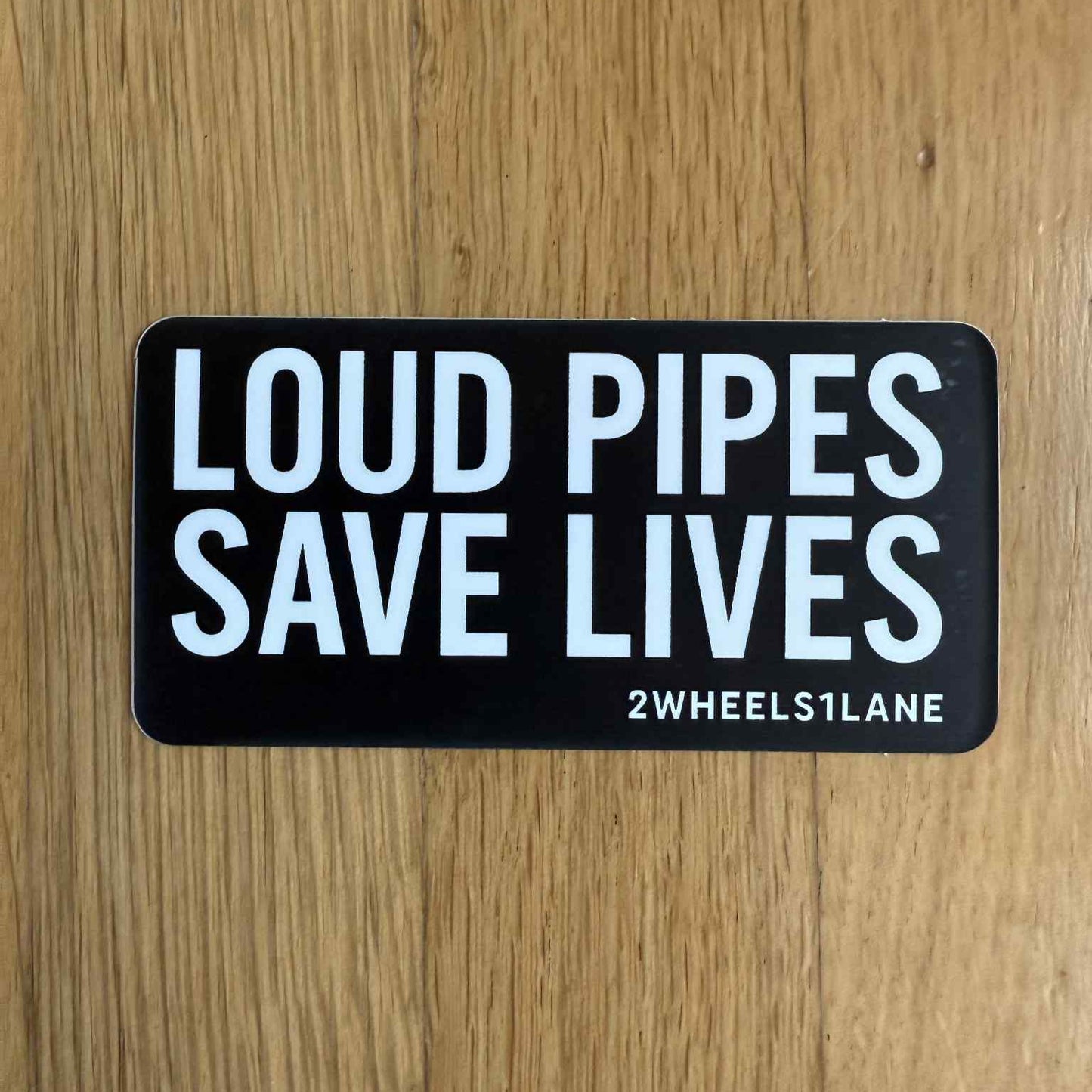 Loud Pipes Save Lives Sticker – 10×5cm Vinyl Decal for Bikers & Cars