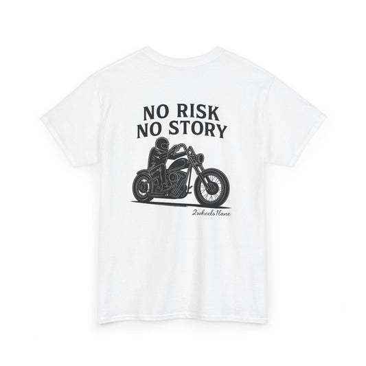 No Risk No Story Biker T-Shirt – Bold Motorcycle Graphic Tee, 2Wheels1Lane