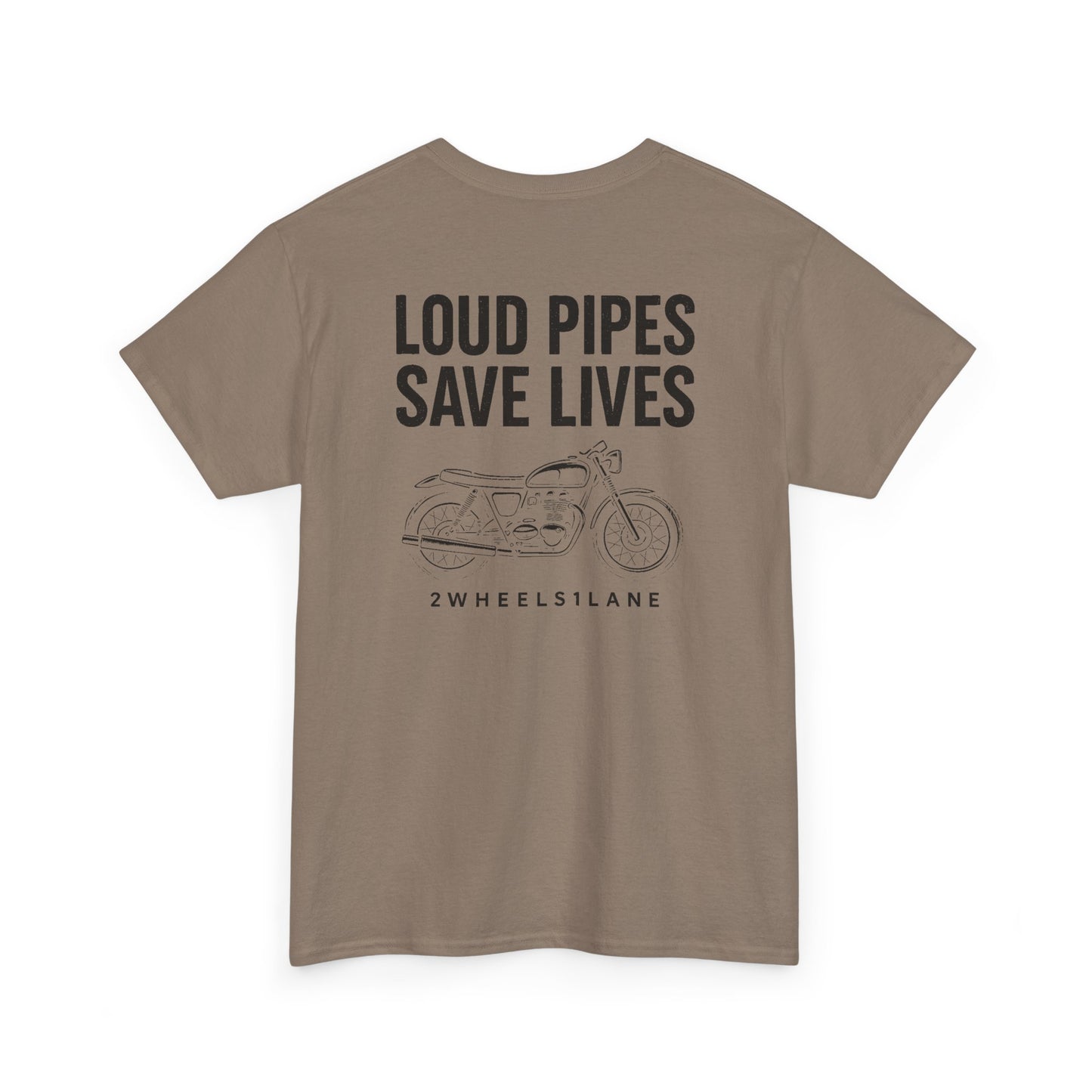 Loud Pipes Save Lives T-Shirt – Motorcycle Rider Tee | 2Wheels1Lane