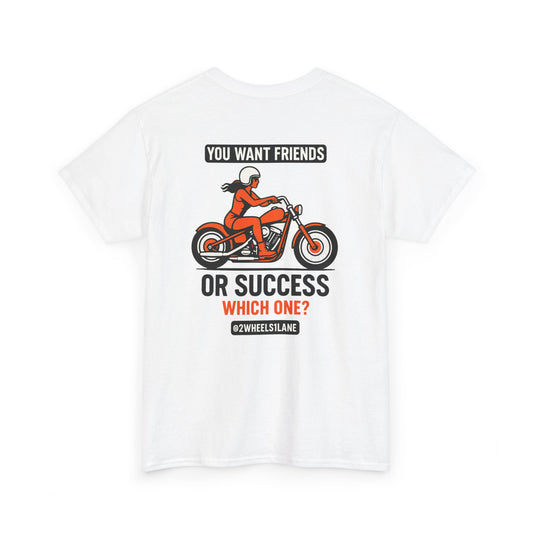 Biker T-Shirt – Friends or Success – 2Wheels1Lane
