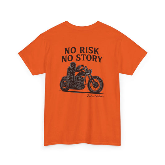 No Risk No Story Biker T-Shirt – Bold Motorcycle Graphic Tee, 2Wheels1Lane