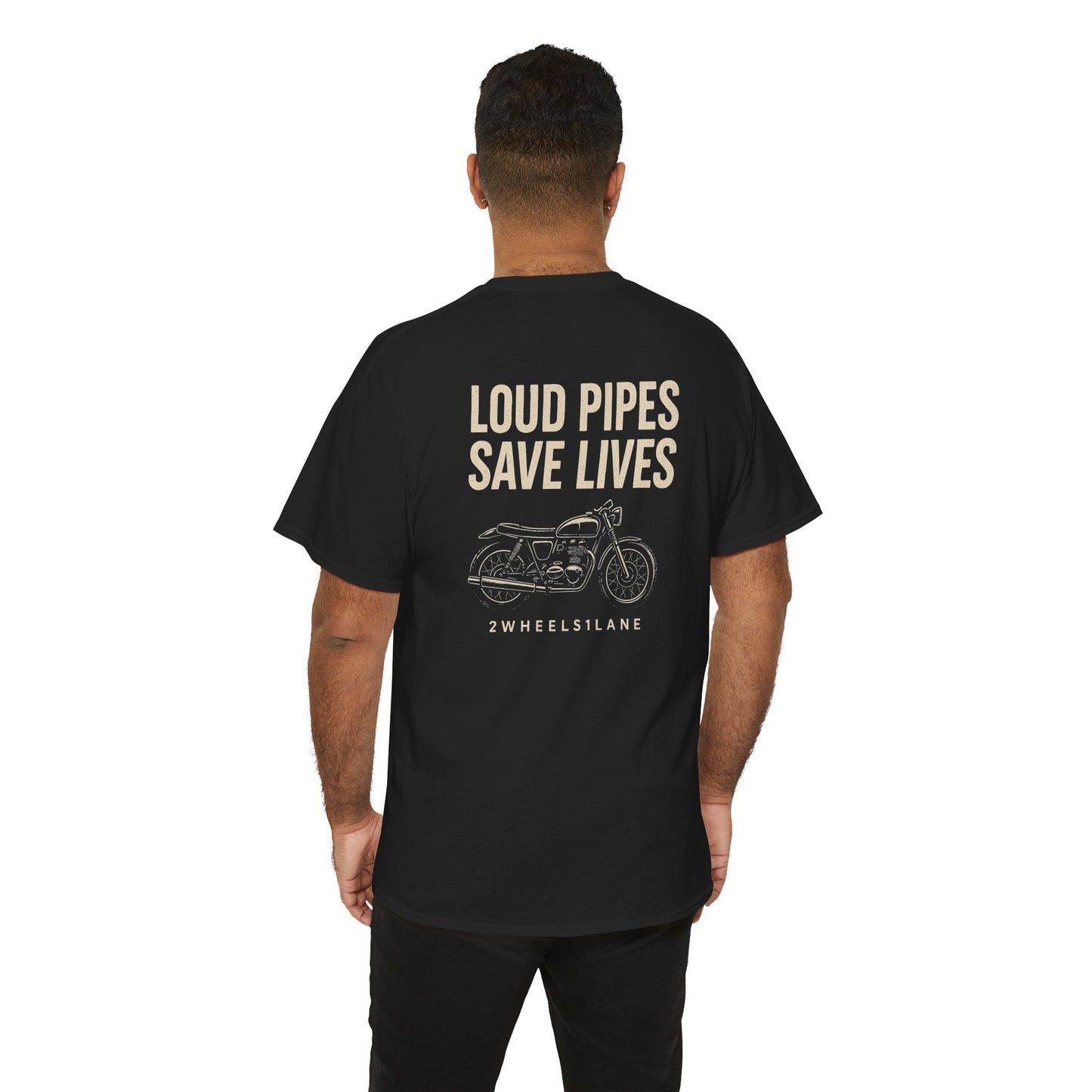 Loud Pipes Save Lives T-Shirt – Motorcycle Rider Tee | 2Wheels1Lane