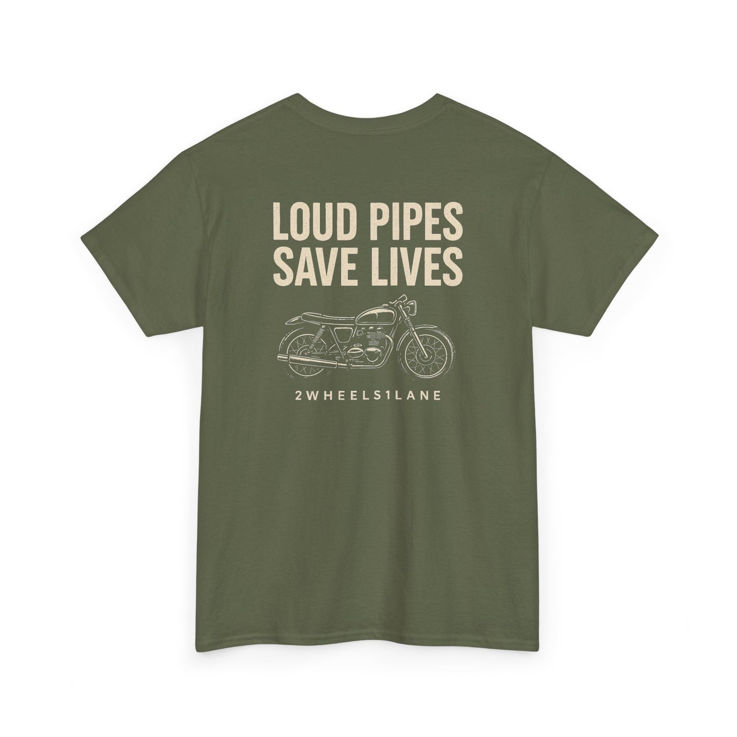 Loud Pipes Save Lives T-Shirt – Motorcycle Rider Tee | 2Wheels1Lane