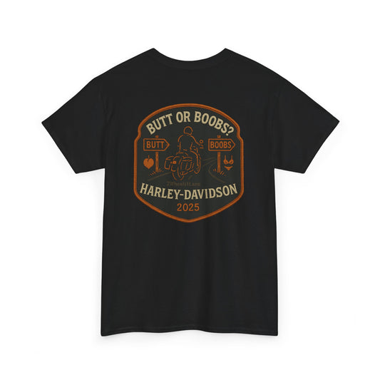 “Butt or Boobs? Harley Davidson” Tee – 2WHEELS1LANE Edition