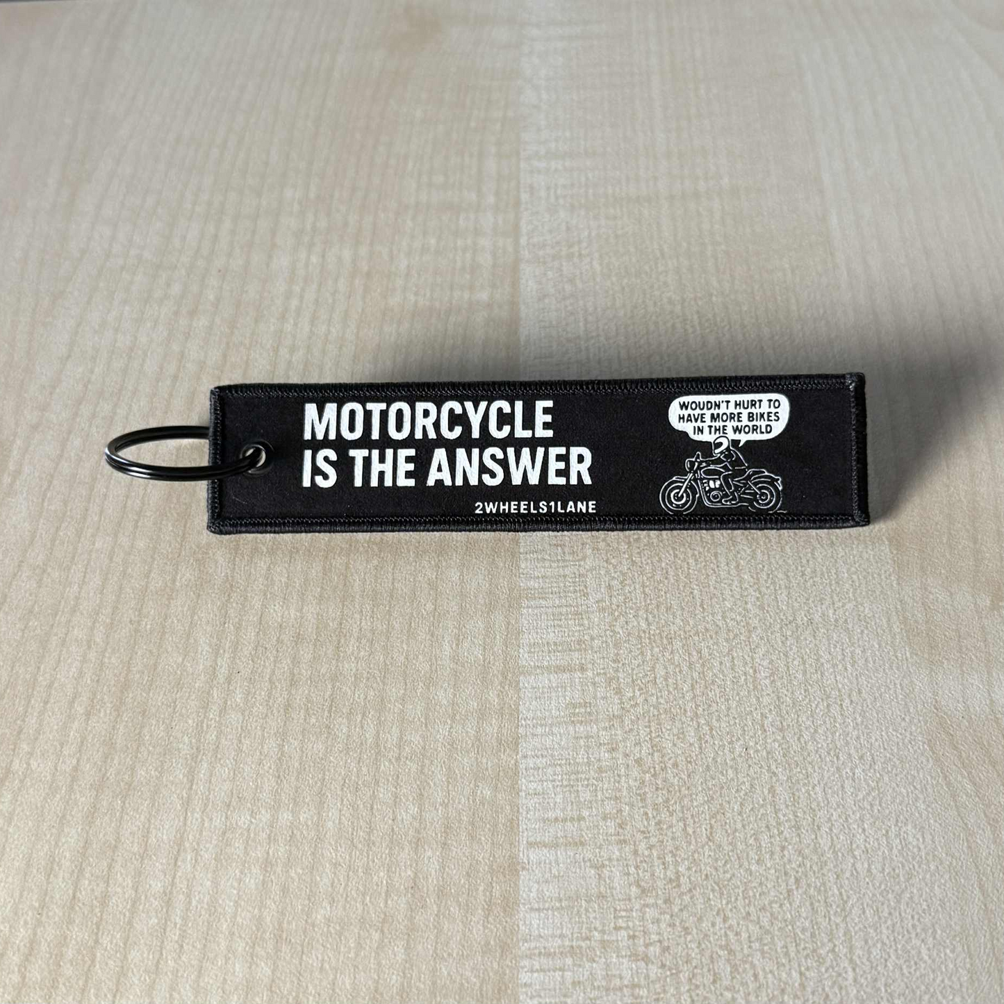 Motorcycle Keychain Tag – ‘Motorcycle Is The Answer’ (13cm x 3cm)
